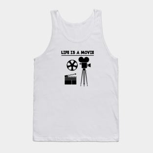 LIFE IS A MOVIE Tank Top